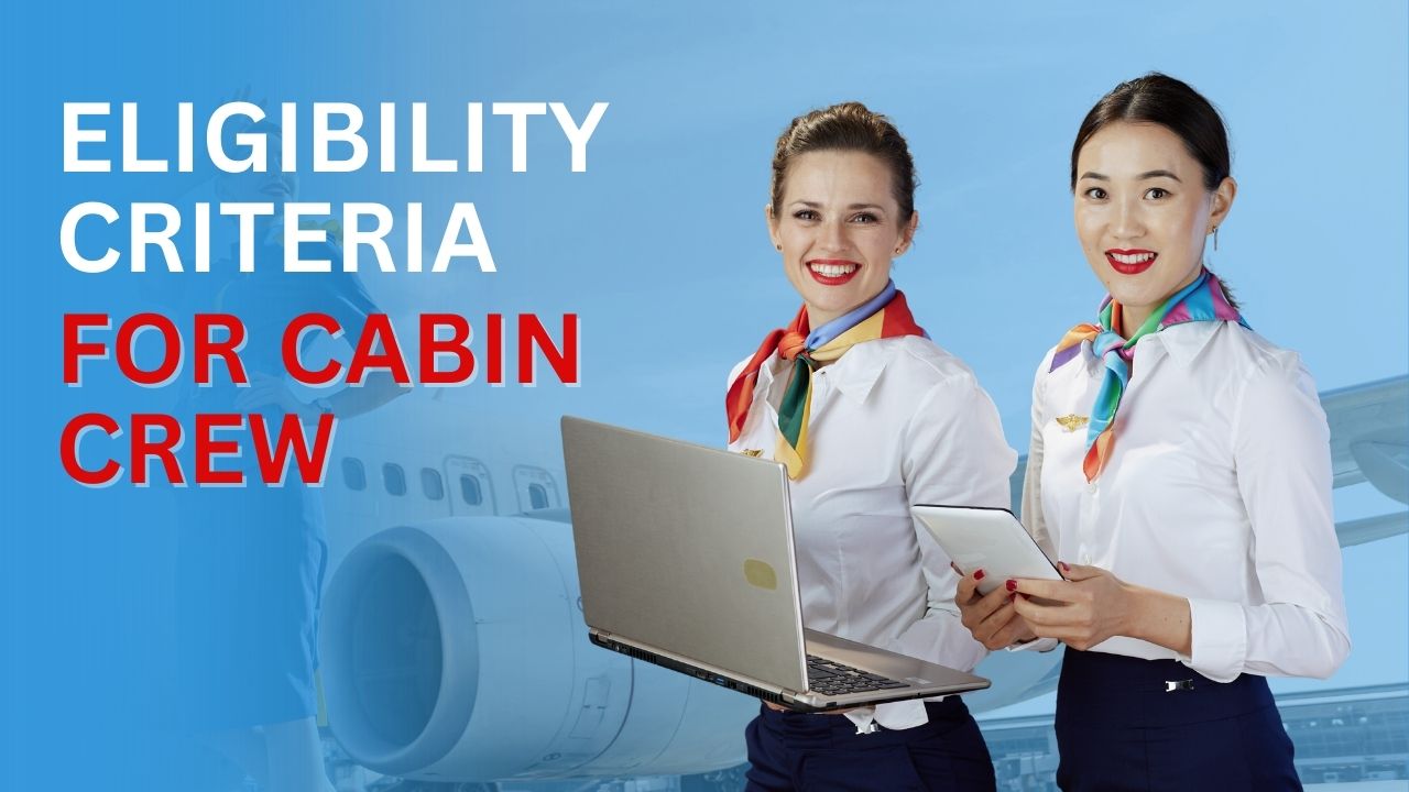 eligibility criteria for cabin crew